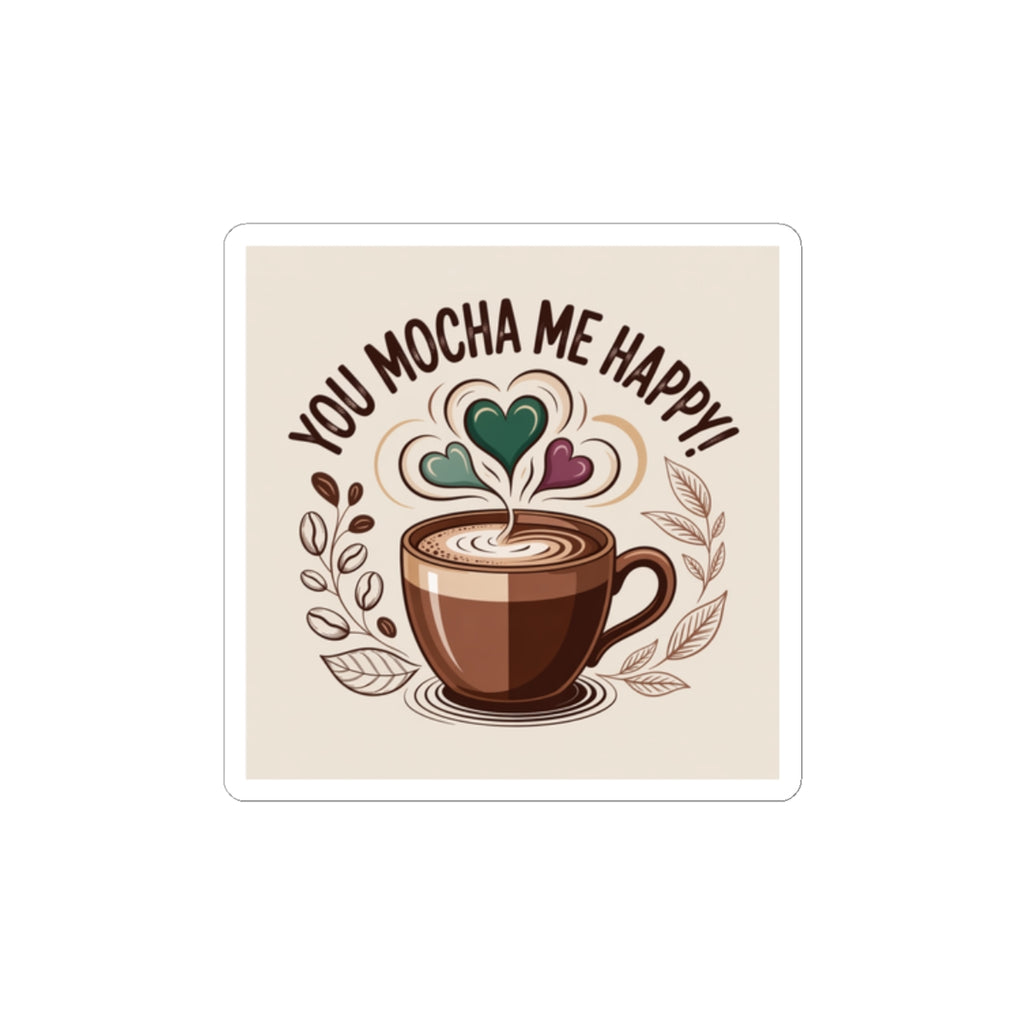You Mocha Me Happy Sticker | Barista sticker, Coffee lover decal